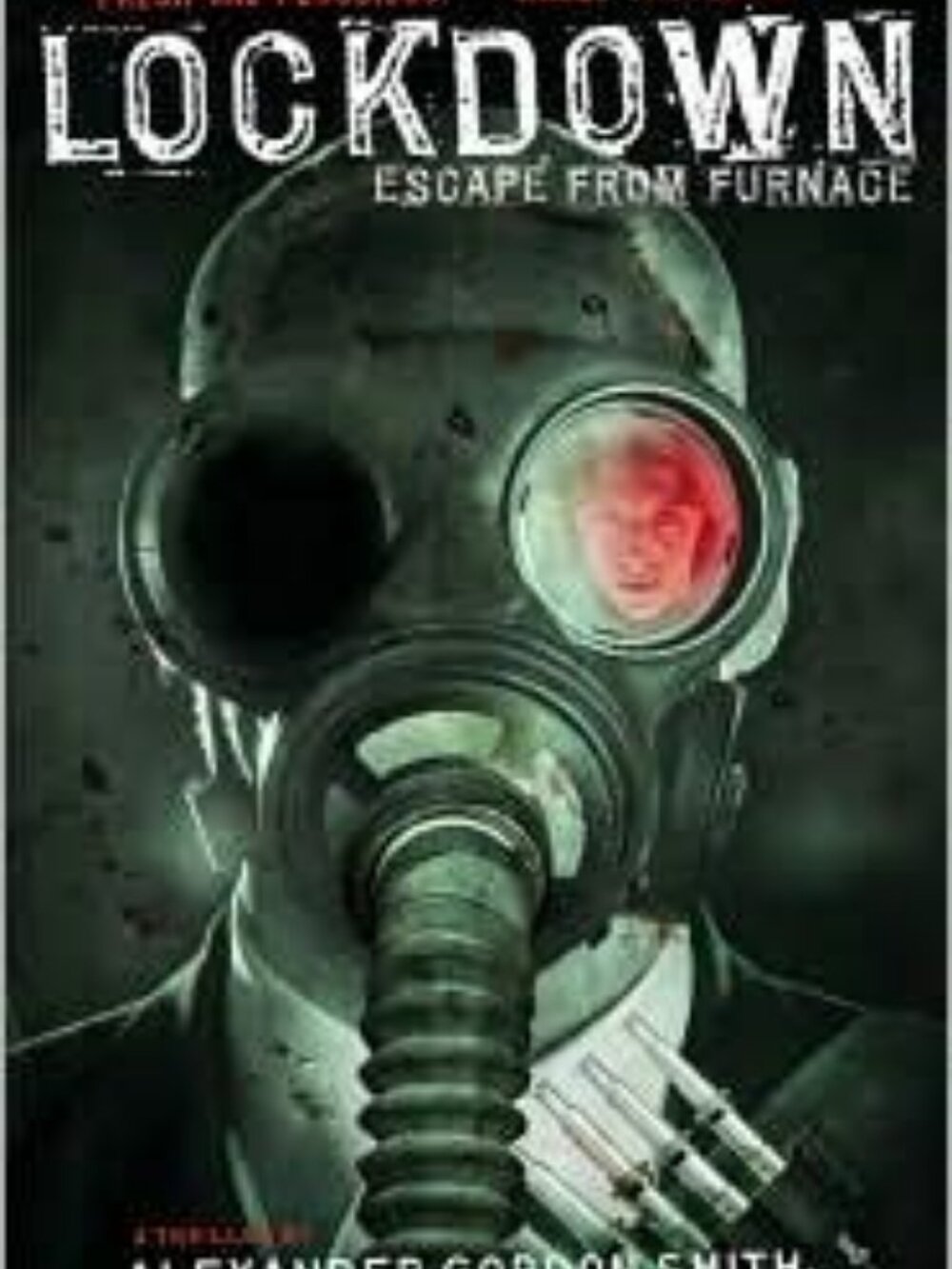 Lockdown: Escape from Furnace 1 by Alexander Gordon Smith